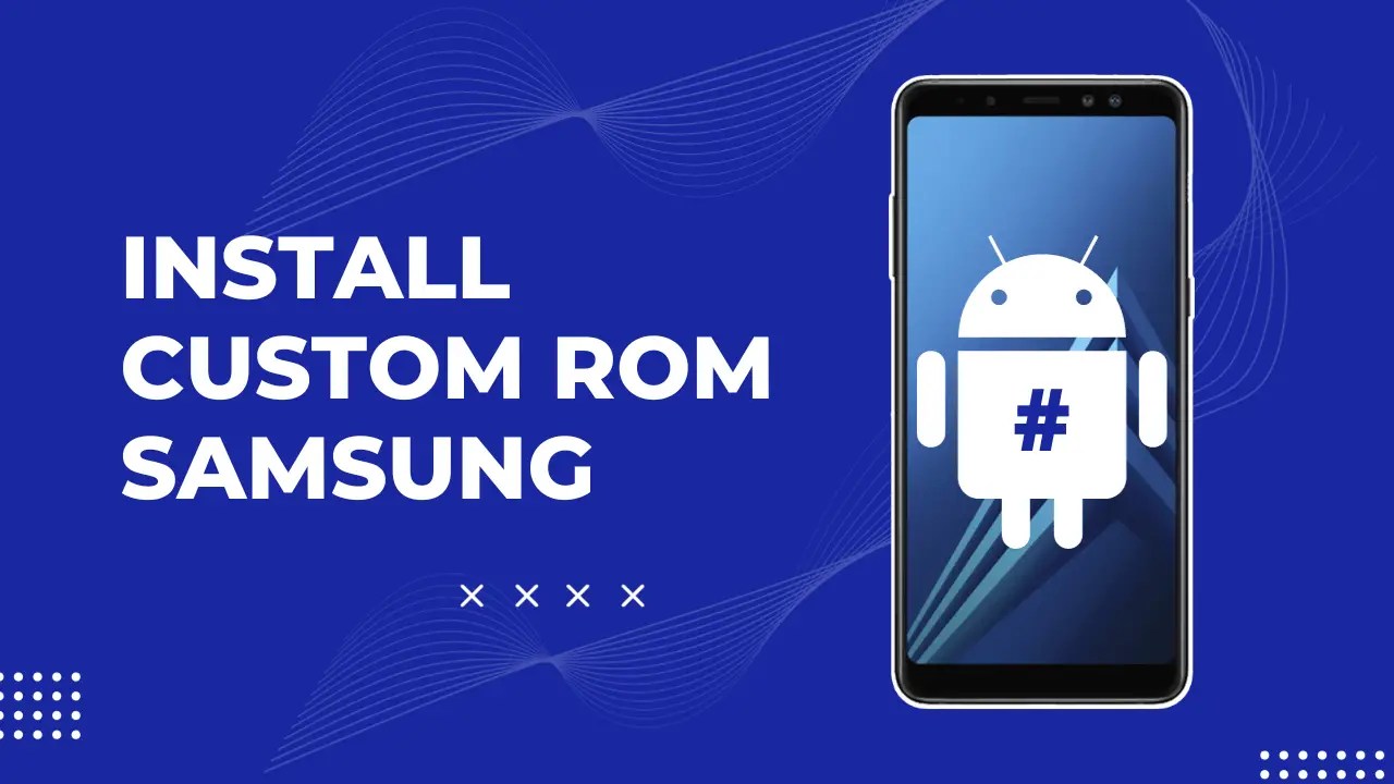 Samsung galaxy xcover pro custom rom installation (easiest way)