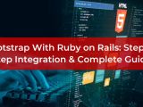 Bootstrap With Ruby On Rails Step By Step Integration