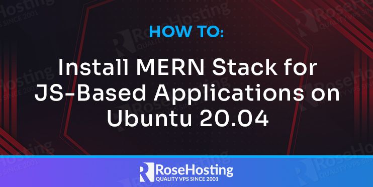 How To Install MERN Stack For JS Based Applications On Ubuntu 20.04