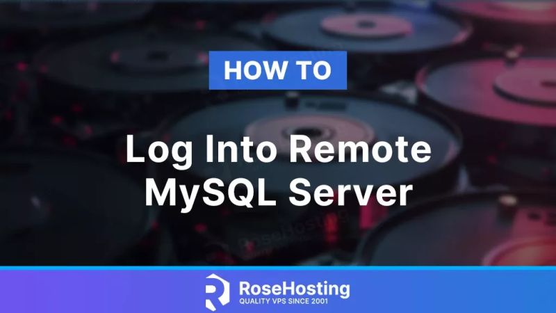 How To Log Into Remote Mysql Server Rosehosting - Vintage Background Collection - Desktop Quality