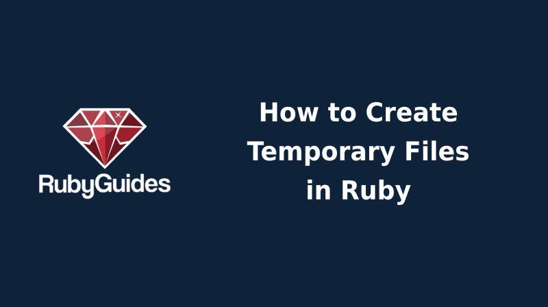 Ruby S Tempfile Class Managing Temporary Files - Best Mountain Arts in Full HD