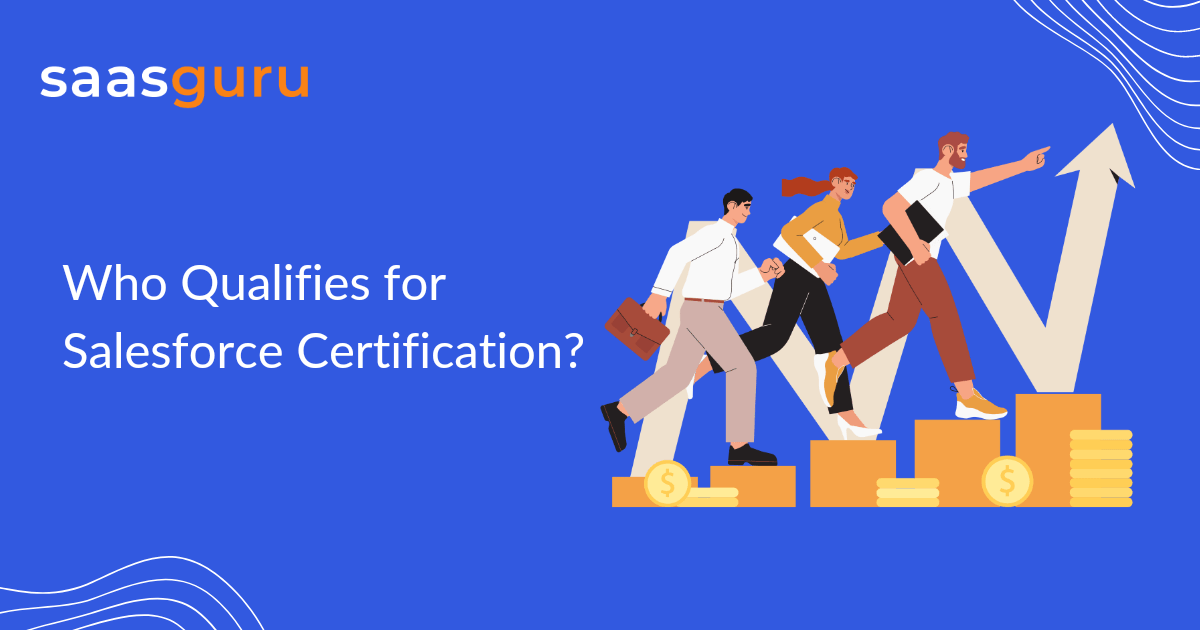 Who qualifies for salesforce certification?