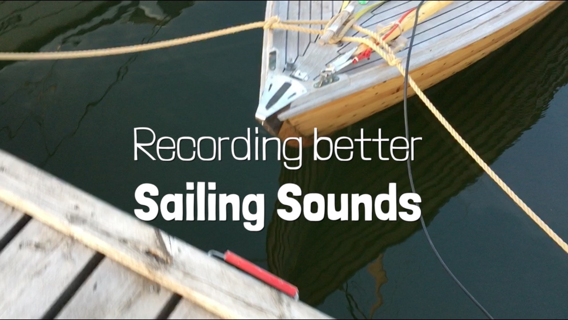 Recording better sailing sounds