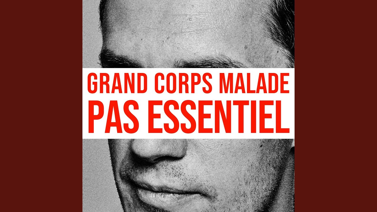 « Pas essentiel » de Grand Corps Malade