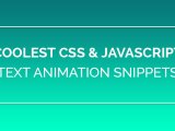 8 Coolest Css Javascript Text Animation Snippets