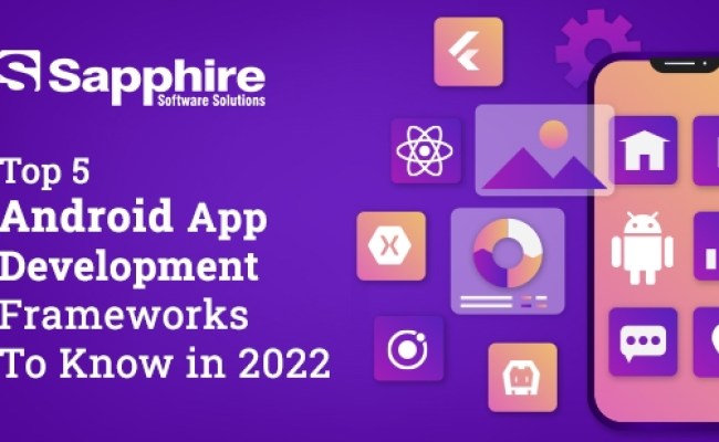 Top 5 Android App Development Frameworks To Know In 2023
