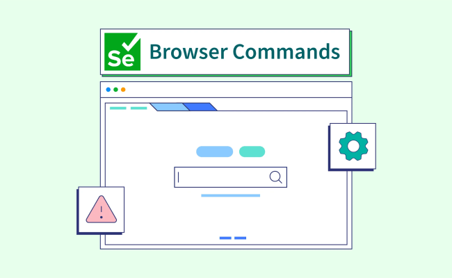 Browser Commands In Selenium - Scaler Topics
