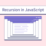 What Is Recursion In Javascript? - Scaler Topics