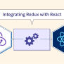 Integrating Redux With React | Scaler Topics