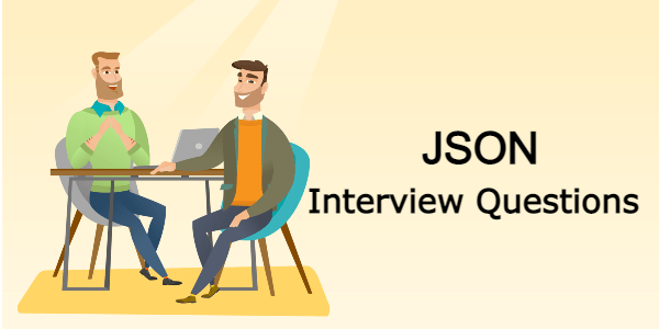Top 50 json interview questions with answers