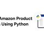 How To Scrape Amazon Reviews Using Python