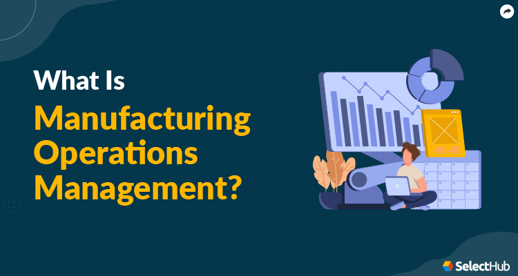 Manufacturing operations management