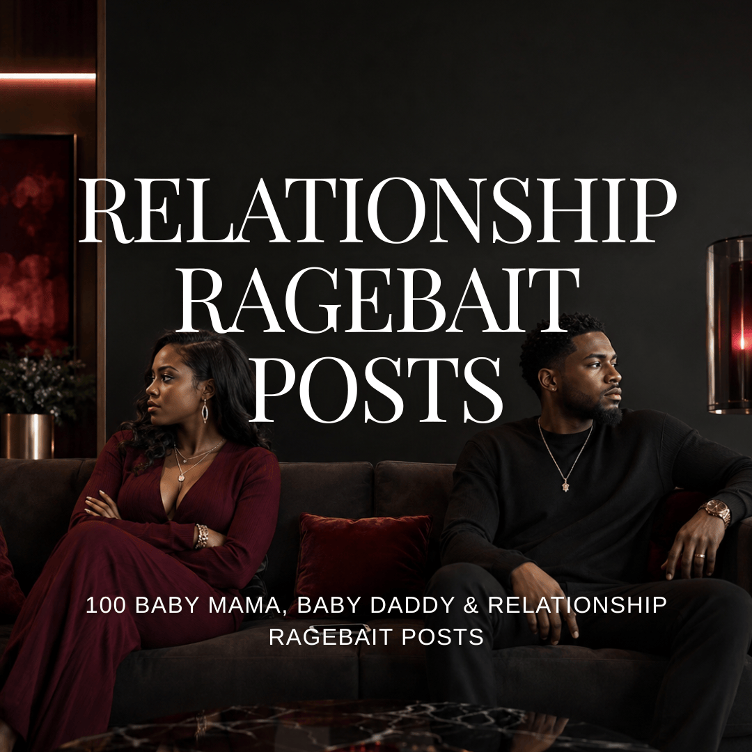100 baby mama, baby daddy and relationship ragebait posts