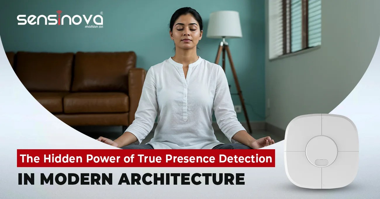 Top 5 Reasons True Presence Sensors Are the Future of Sustainable Infrastructure