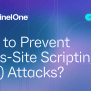 How To Prevent Cross-Site Scripting (XSS) Attacks?