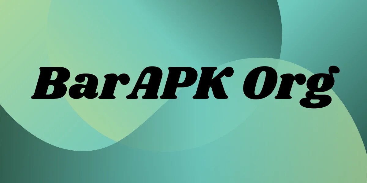 BarAPK org: Complete Guide to Safe Android APK Downloads
