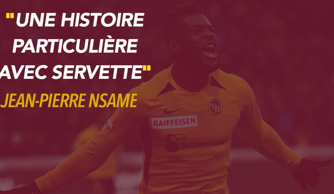 Servette – YB | L’avant-match avec Jean-Pierre Nsamé