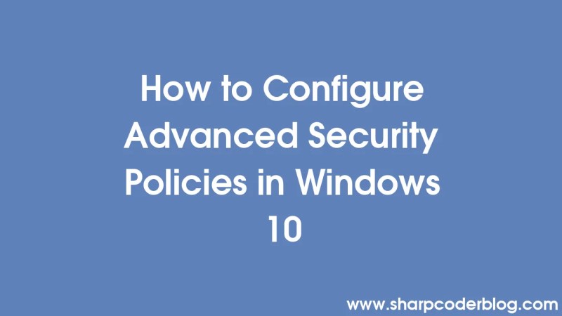 Enhancing Security On Windows 10 Sharp Coder Blog - Incredible Nature Background - Retina