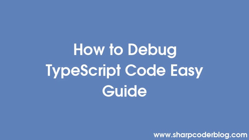 How To Install Typescript Step By Step Guide Sharp Coder Blog - Premium Minimal Pattern Gallery - Full HD