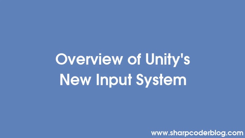Ikhtisar Sistem Input Baru Unity Sharp Coder Blog - Premium Colorful Picture Gallery - 4K
