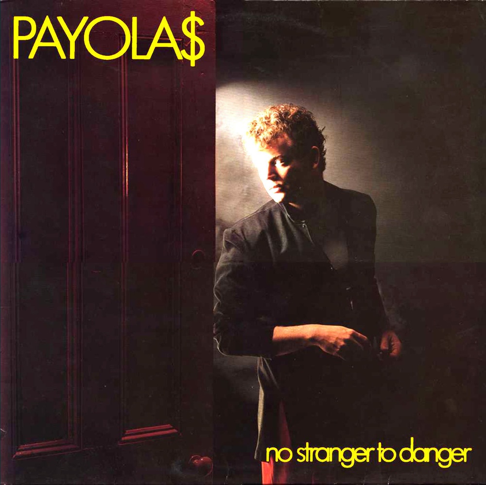 Payola$ No Stranger to Danger album cover
