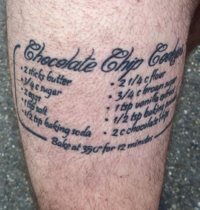 Man With Chocolate Chip Cookie Recipe Tattoo Has His Priorities Straight – Sheknows 672_x_640_jpg