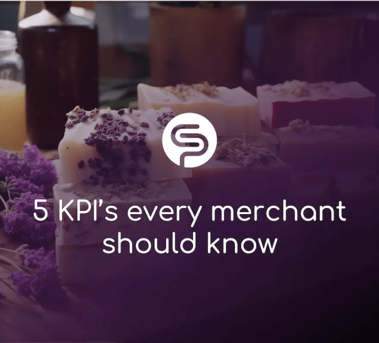 5 KPIs Every Merchant Should Know