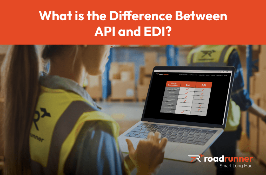 What is the difference between api and edi? — roadrunner freight