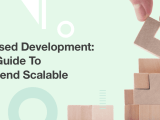 Component Driven Development Best Practices To Build Scalable Frontend