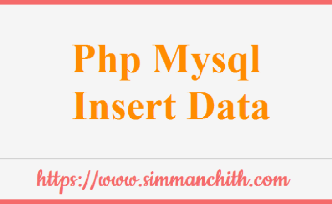 PHP MySQL Insert Data - Simmanchith