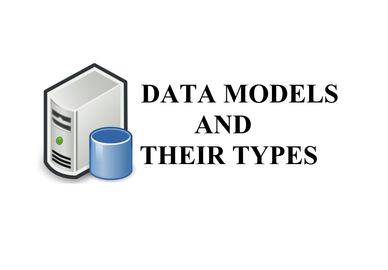 Data models and their types/database models and their types