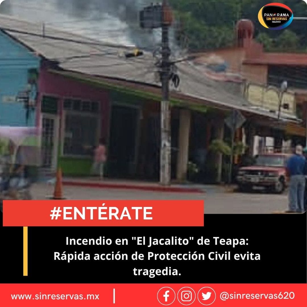 Incendio en “El Jacalito” de Teapa: Rápida acción de Protección Civil evita tragedia.