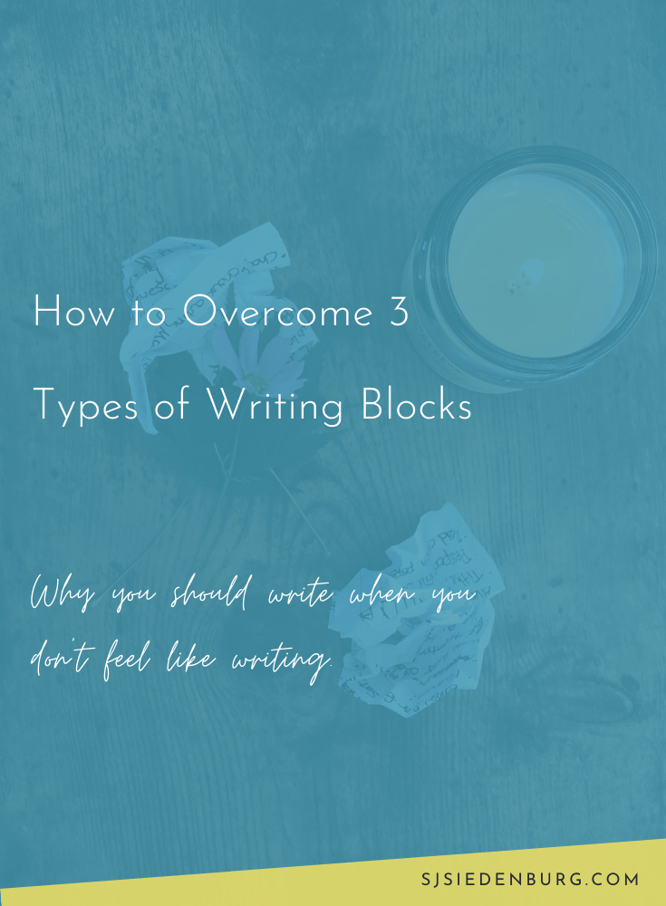 How to 3 Types of Writing Blocks (or “Why You Should Write