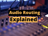 Audio Routing What Is It