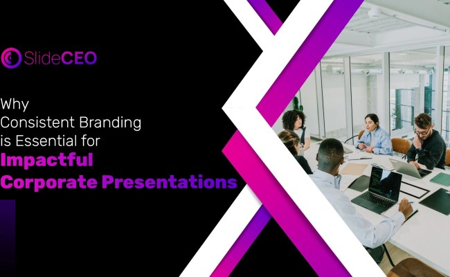 Why Consistent Branding In Corporate Presentation Matters | SlideCEO