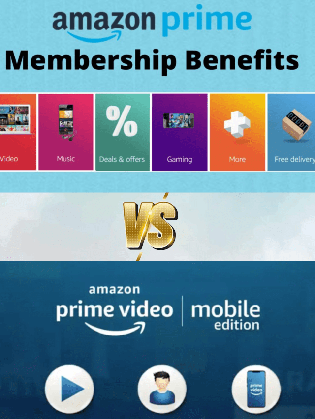 Amazon Prime Video mobile प्लान Vs Amazon Prime मेम्बरशिप प्लान