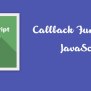 Callback Functions In JavaScript