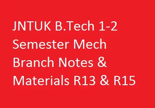 Jntuk B Tech 1 2 Semester Mech Branch Notes Materials R13