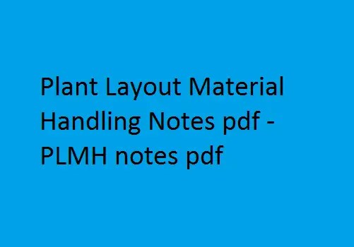 Bulk Materials Handling Handbook Jacob Fruchtbaum Springer Plant layout material handling notes PLMH Pdf Notes book starts with the topics Classification of layout advantages and limitations of different layouts layout design procedures an overview of plant layout Group layout fixed.
