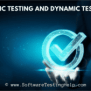 Static Testing And Dynamic Testing: What Are The Differences
