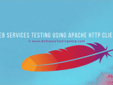 Web Services Testing Using Apache Http Client