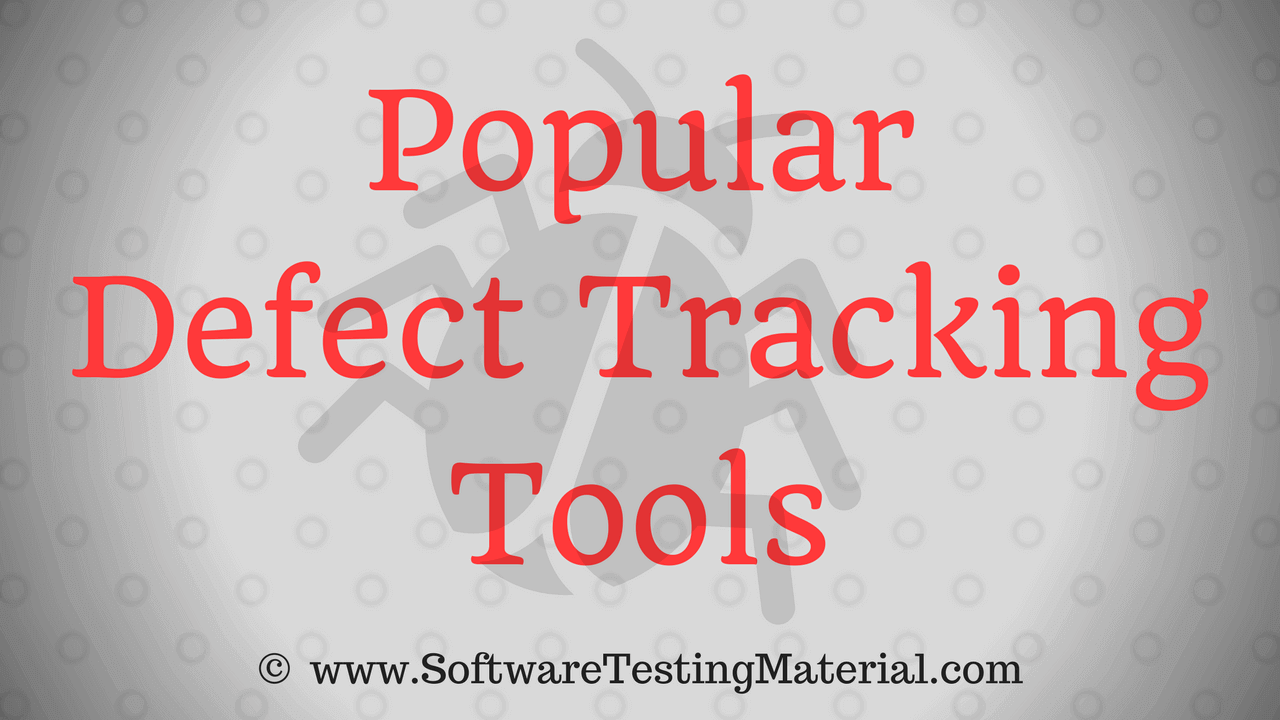 9 Most Popular Defect Tracking Tools Issue Tracking Tools [2019]