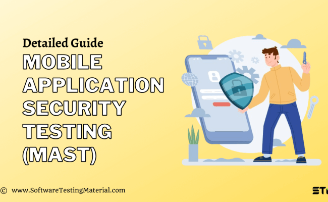 Mobile Application Security Testing (MAST) | Detailed Guide