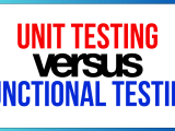Difference Between Unit Testing Vs Functional Testing 2024