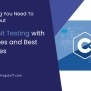 C++ Unit Testing: A Complete Guide With Examples And Best Practices ...
