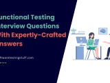 50 Functional Testing Interview Questions With Expertly Crafted Answers