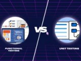Functional Testing Vs Unit Testing A Comprehensive Comparison