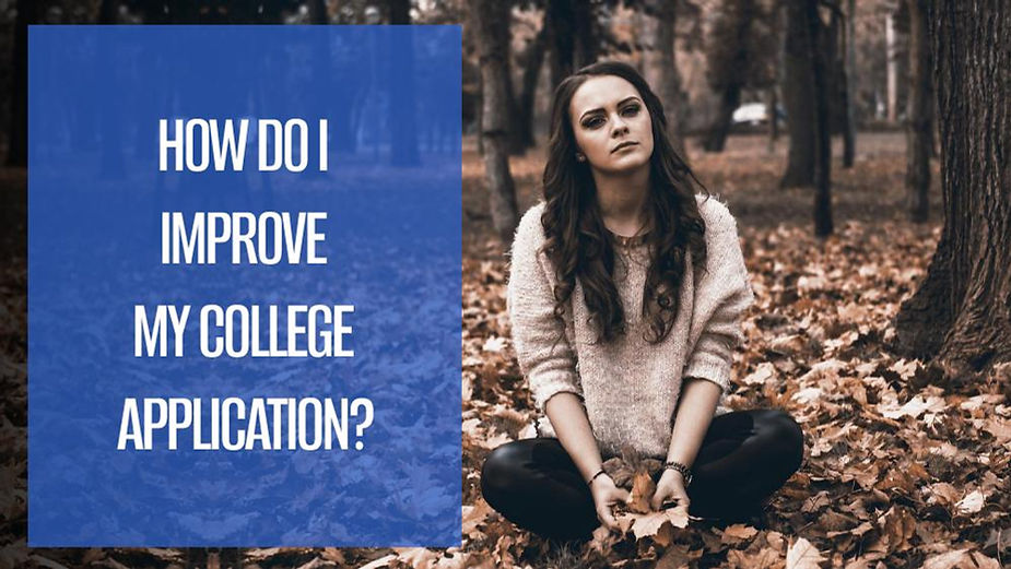 What can i do to improve my college application?