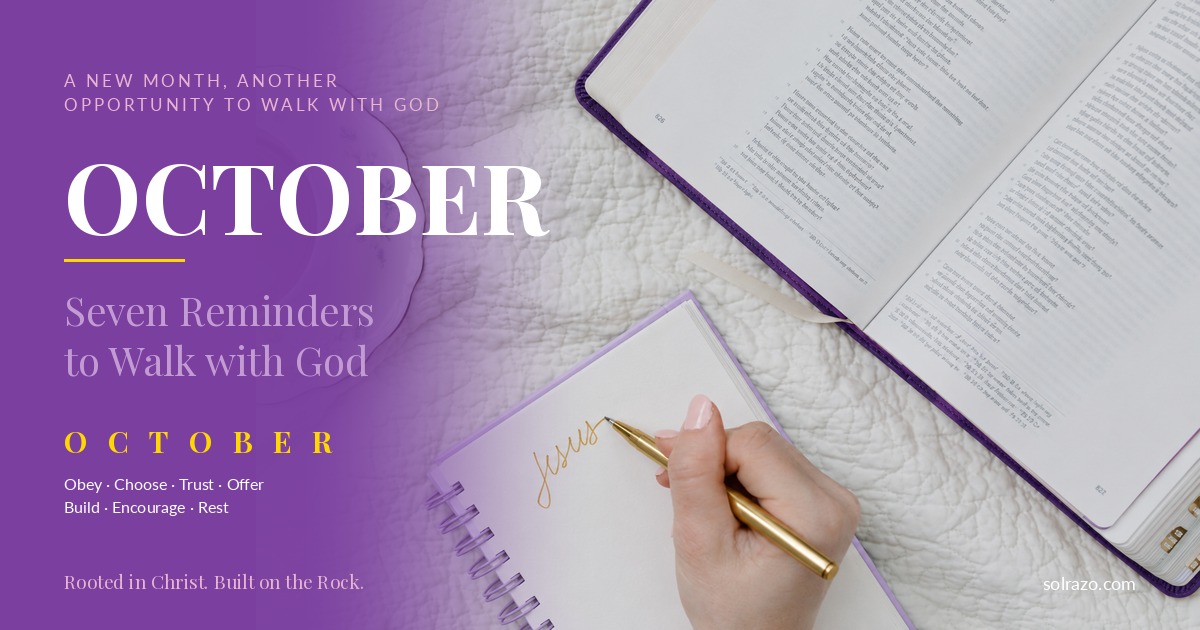 7 October Reminders to Walk with God Every Day
