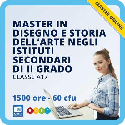 Master per A17 – Disegno e storia dell’arte negli istituti di istruzione secondaria di II grado